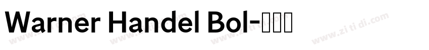Warner Handel Bol字体转换 Warner Handel Bol字体转换